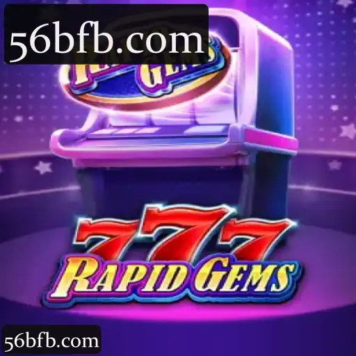 56b e RapidGems777: Plataforma de Apostas Online com Cassino, Slots e Jogos ao Vivo